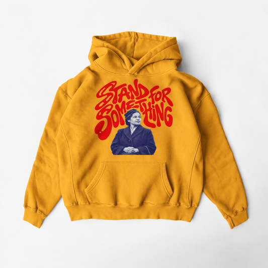Stand For Something Hoodie